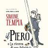 Il Piero e la ricerca di una felicità - di Simone Tempia