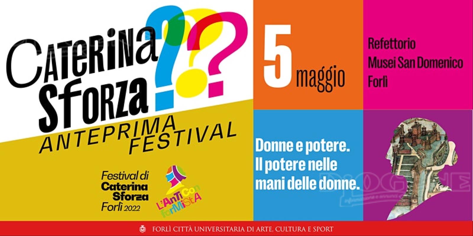 Anteprima Festival di Caterina Sforza Forlì 2022.