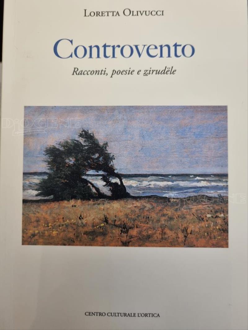 Presentazione del libro Controvento. Racconti, poesie e zirudële di Loretta Olivucci 