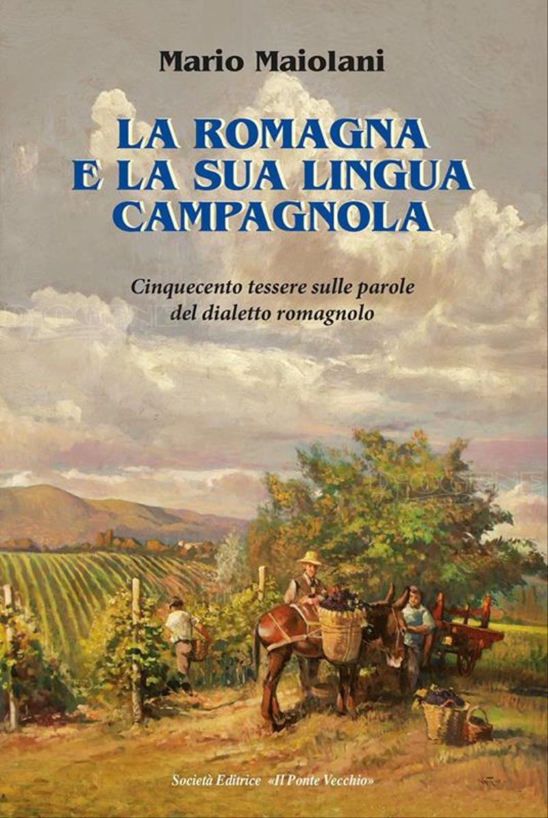 La Romagna e la sua lingua campagnola