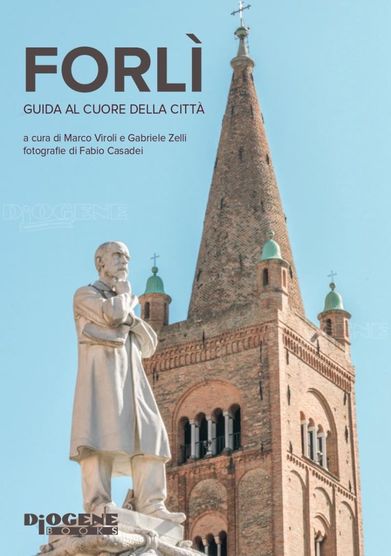 Presentazione del libro “Forlì. Guida al cuore della città” di Marco Viroli e Gabriele Zelli, foto di Fabio Casadei, coordinamento editoriale a cura d