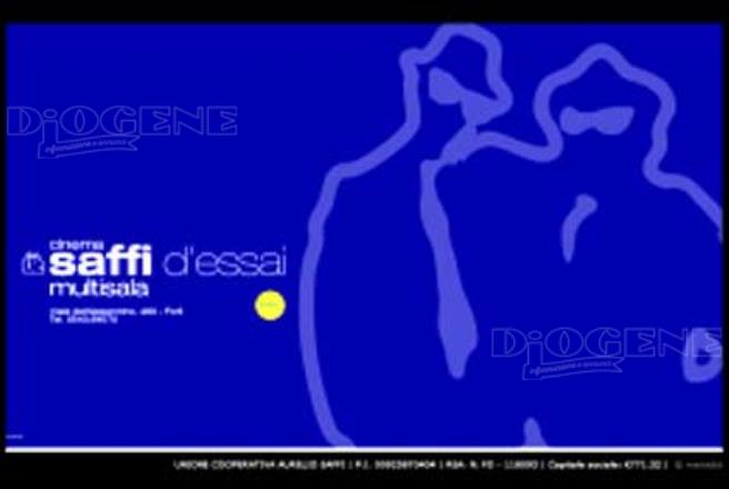 Cinema Saffi d'essai: gli Eventi - Diogene Annunci Economici Forlì